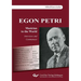 EGON PETRI, Musician to the World. Interviews and Commentary