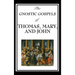 The Gnostic Gospels of Thomas, Mary, and John