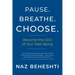 Pause Breathe Choose: Become the CEO of Your Well-Being