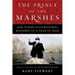 The Prince of the Marshes: And Other Occupational Hazards of a Year in Iraq