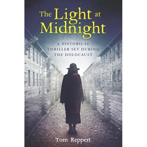 The Light at Midnight: A Historical Thriller Set During the Holocaust