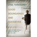 Good Boundaries and Goodbyes: Loving Others Without Losing the Best of Who You Are