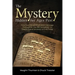 The Mystery Hidden For Ages Past: How God Encoded a Hidden Message Throughout the Old Testament for Skeptics and Scholars to Find Today