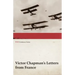 Victor Chapman's Letters from France (WWI Centenary Series)