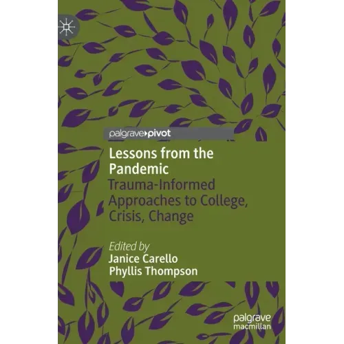 Lessons from the Pandemic: Trauma-Informed Approaches to College, Crisis, Change