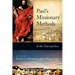 Paul's Missionary Methods: In His Time and Ours
