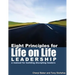 Eight Principles for Life on Life Leadership: A Manual for Building Discipling Leaders