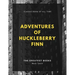 Adventures of Huckleberry Finn