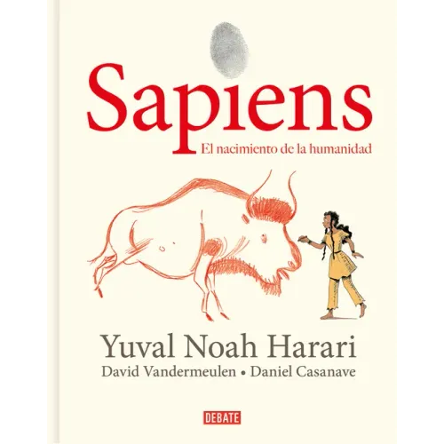 Sapiens: Volumen 1: El Nacimiento de la Humanidad (Edición Gráfica) / Sapiens: A Graphic History: The Birth of Humankind