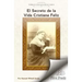 El Secreto de la Vida Cristiana Feliz