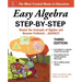 Easy Algebra Step-By-Step, Third Edition