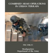 Combined Arms Operations in Urban Terrain: FM 3-06.11