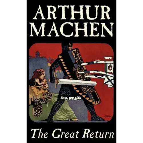 The Great Return by Arthur Machen, Fiction, Fantasy