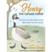 Henry the Canada Goose