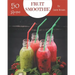 50 Fruit Smoothie Recipes: A Fruit Smoothie Cookbook that Novice can Cook
