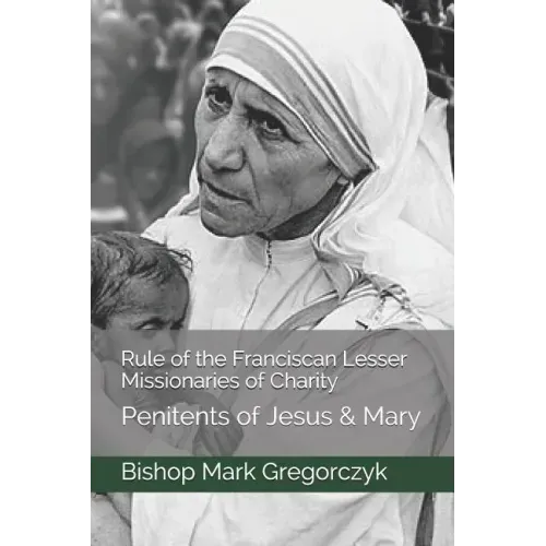 Rule of the Franciscan Lesser Missionaries of Charity: Penitents of Jesus & Mary