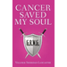 Cancer Saved My Soul