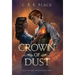 Crown of Dust: Scepter and Crown Book Two