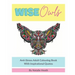 Wise Owls Anti-Stress Adult Colouring Book: Adult Colouring - Inspirational Quotes - Mindfulness - Art Therapy - 8x10 - White Paper - One Image Per Pa
