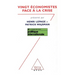 Twenty Economists Confront the Crisis / Vingt économistes face à la crise