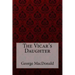 The Vicar's Daughter George MacDonald