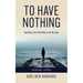 To Have Nothing: God Bless the Child Who's Got His Own