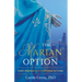 The Marian Option: God's Solution to a Civilization in Crisis