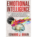 Emotional Intelligence: How to Develop your Self Confidence, Empathy and Social Skills, Establish Better Relationships and Gain Success in Bus