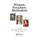Women, Preachers, Methodists: Papers from two conferences held in 2019, the 350th anniversary of Susanna Wesley's birth