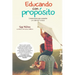 Educando Con Propósito: 5 Principios Que Guiarán La Vida de Tu Hijo