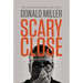 Scary Close: Dropping the Act and Finding True Intimacy