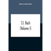 J.S. Bach (Volume I)