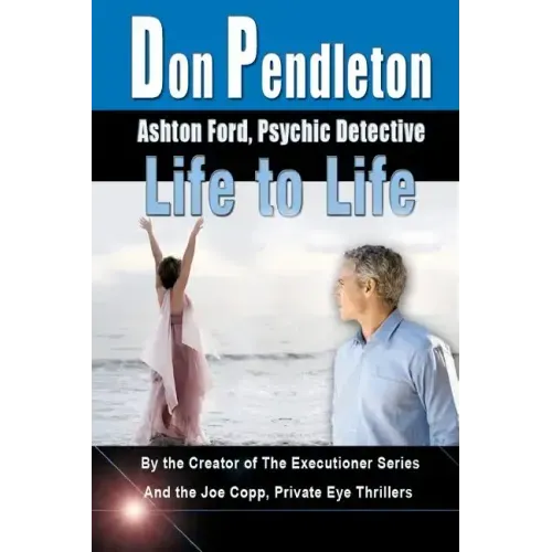 Life To Life: Ashton Ford, Psychic Detective: Ashton Ford Series
