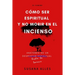 El Camino: Cómo ser espiritual y no morir en el incienso.