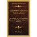 Yaqui Indian Dances of Tucson Arizona: An Account of the Ceremonial Dances of the Yaqui Indians at Pascua