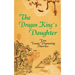 The Dragon King's Daughter: Ten Tang Dynasty Stories