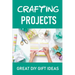 Crafting Projects: Great DIY Gift Ideas
