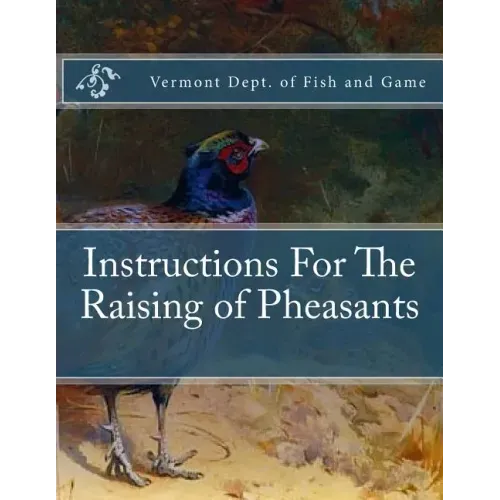 Instructions For The Raising of Pheasants