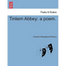 Tintern Abbey: A Poem.