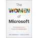 The Women of Microsoft: Empowering Stories from the Minds That Coded the World