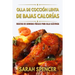 Olla de coccion lenta de Bajas Calorias: Recetas de Comidas fáciles para Olla Eléctrica
