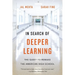 In Search of Deeper Learning: The Quest to Remake the American High School