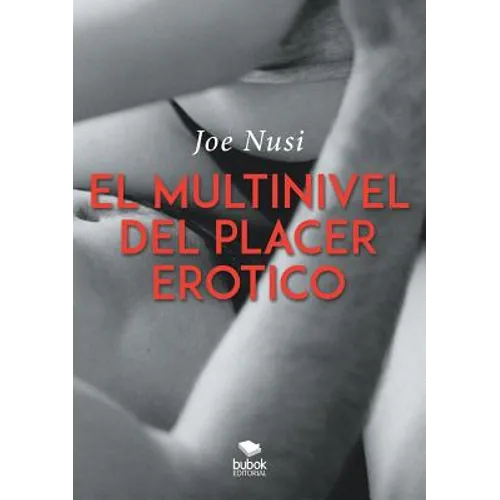 El multinivel del placer erótico