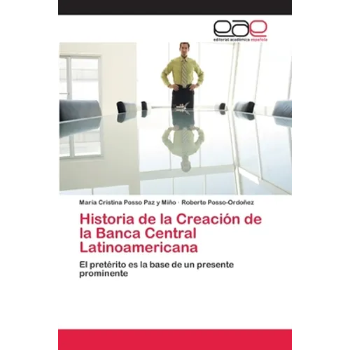 Historia de la Creación de la Banca Central Latinoamericana