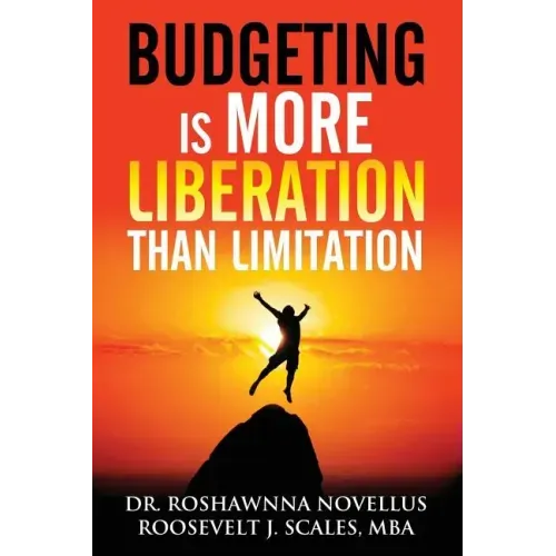 Budgeting Is More Liberation Than Limitation
