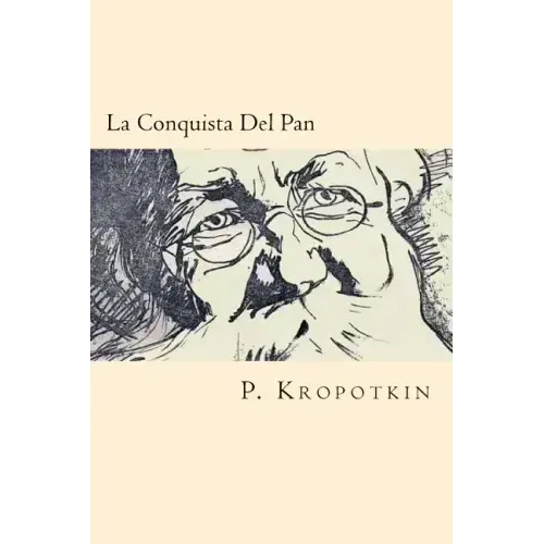 La Conquista Del Pan (Spanish Edition)
