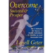 Overcome, Succeed & Prosper: The 5 Attitudes for Success to Enable Individuals or Families to Lead Successful Lives