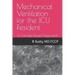 Mechanical Ventilation for the ICU Resident: A Concept Based Approach
