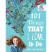 101 Things That I Love to Do Diary for Teen Girls