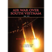 Air War Over South Vietnam 1968-1975